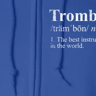 Trombone Cute Gift The Best Instrut In The World Full Zip Hoodie