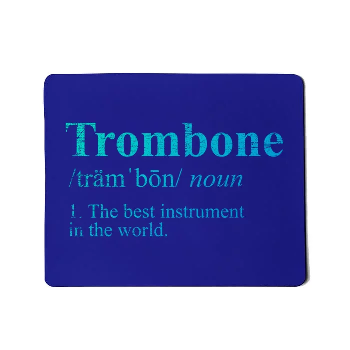 Trombone Cute Gift The Best Instrut In The World Mousepad