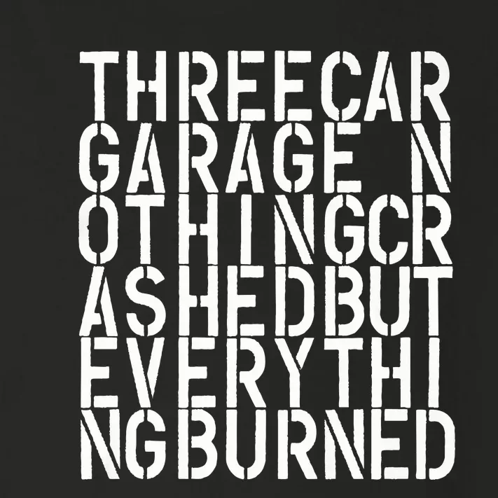 Three Car Garage Nothing Crashed But Everything Burned 3CG Toddler Long Sleeve Shirt