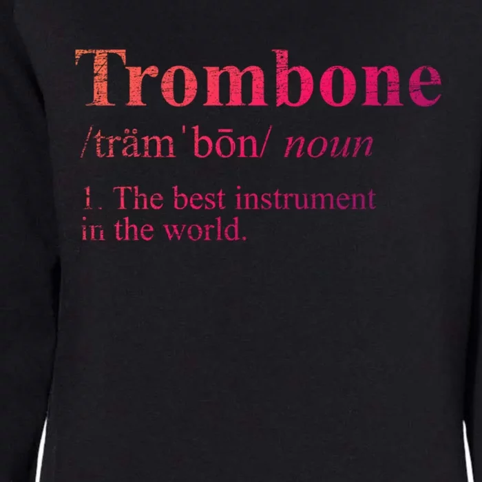 Trombone Cute Gift The Best Instrut In The World Womens California Wash Sweatshirt