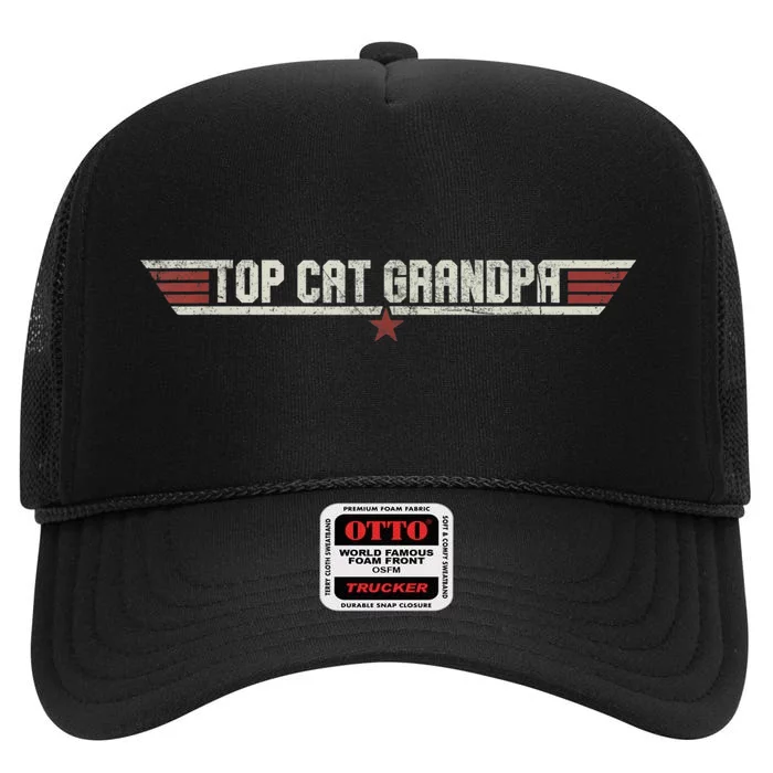 Top Cat Grandpa Funny Vintage 80s Gift Cat Father Fathers Day High Crown Mesh Trucker Hat