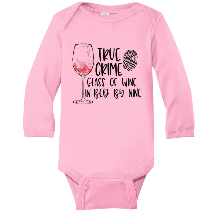 True Crime Glass Of Wine In Bed By Nine Meme Quote Baby Long Sleeve Bodysuit