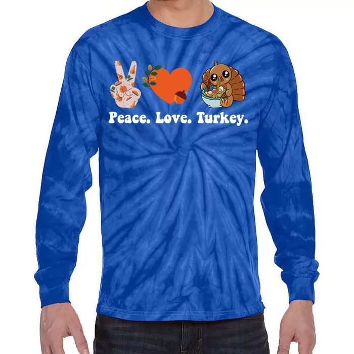 Thanksgiving Cool Gift Peace Love Turkey Funny Thanksgiving Gift Tie-Dye Long Sleeve Shirt