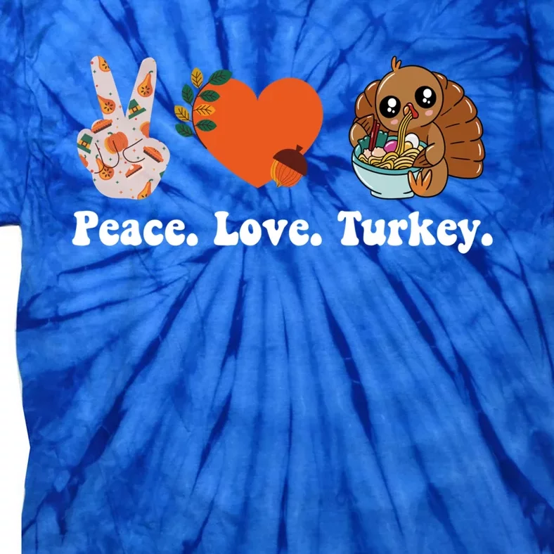 Thanksgiving Cool Gift Peace Love Turkey Funny Thanksgiving Gift Tie-Dye T-Shirt