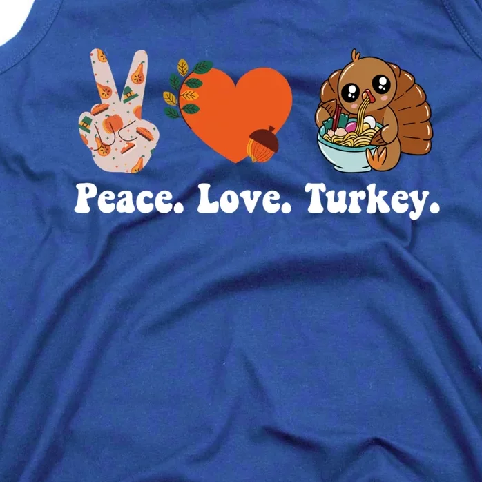 Thanksgiving Cool Gift Peace Love Turkey Funny Thanksgiving Gift Tank Top