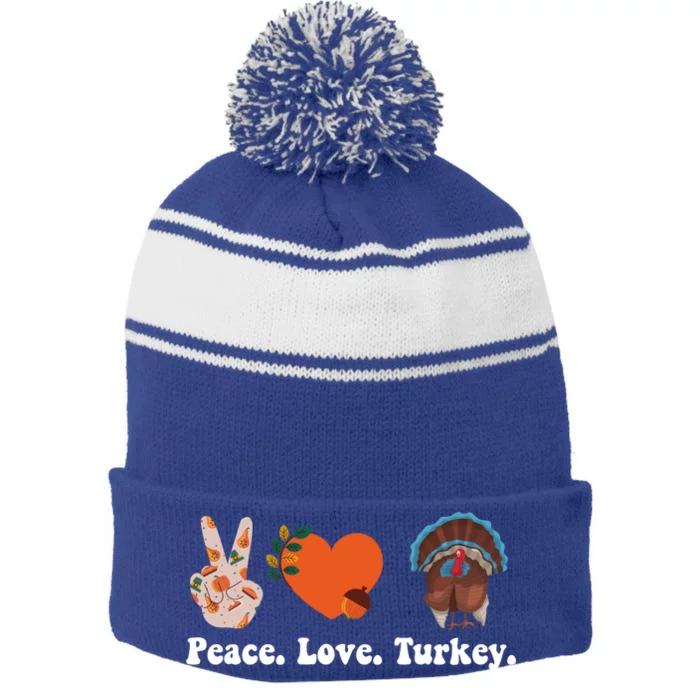 Thanksgiving Cool Gift Peace Love Turkey Funny Thanksgiving Gift Stripe Pom Pom Beanie