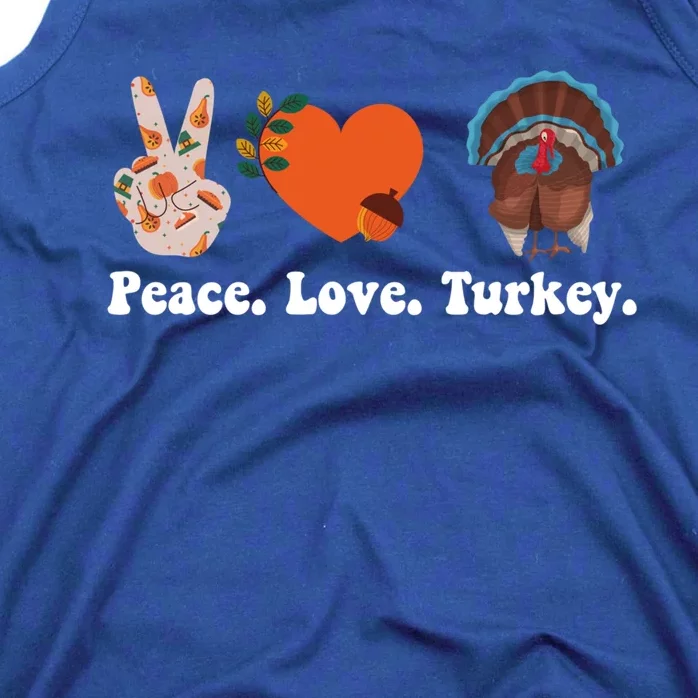 Thanksgiving Cool Gift Peace Love Turkey Funny Thanksgiving Gift Tank Top