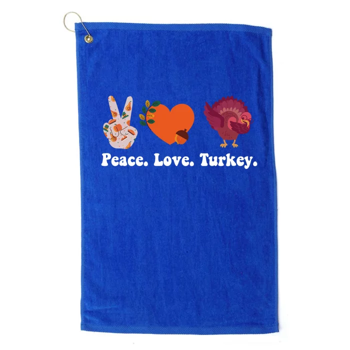 Thanksgiving Cute Gift Peace Love Turkey Funny Thanksgiving Gift Platinum Collection Golf Towel