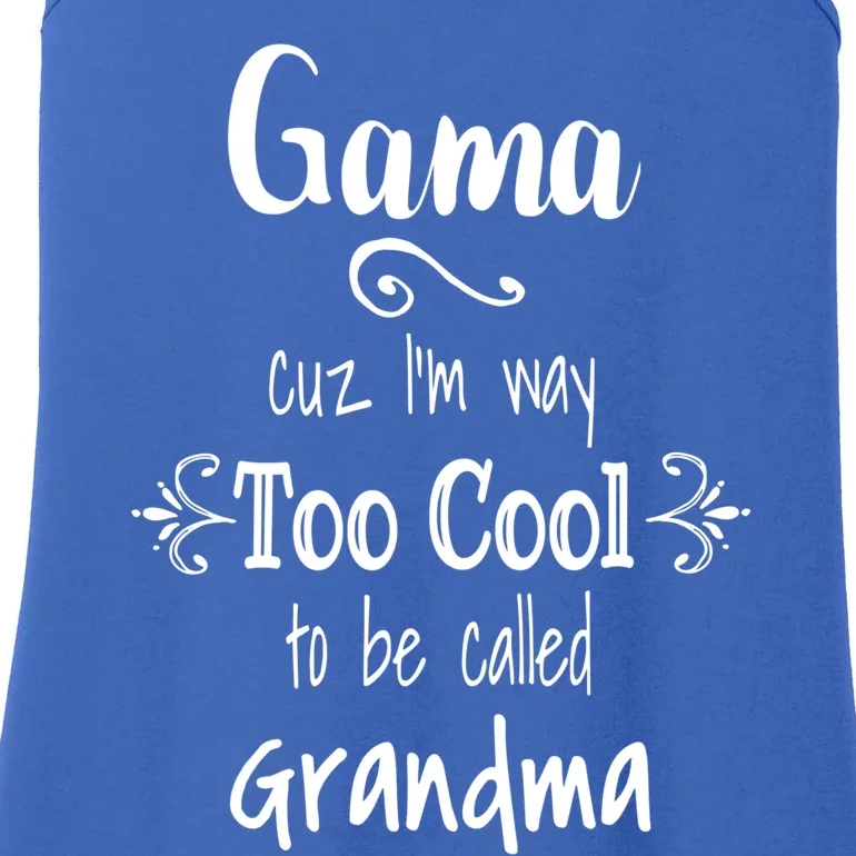 Too Cool Gama Special Grandma Gift Ladies Essential Tank