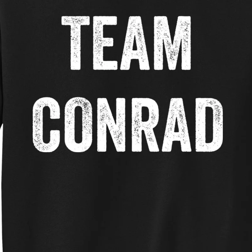 Team Conrad Go Conrad Supporter Cheer Fan Tall Sweatshirt