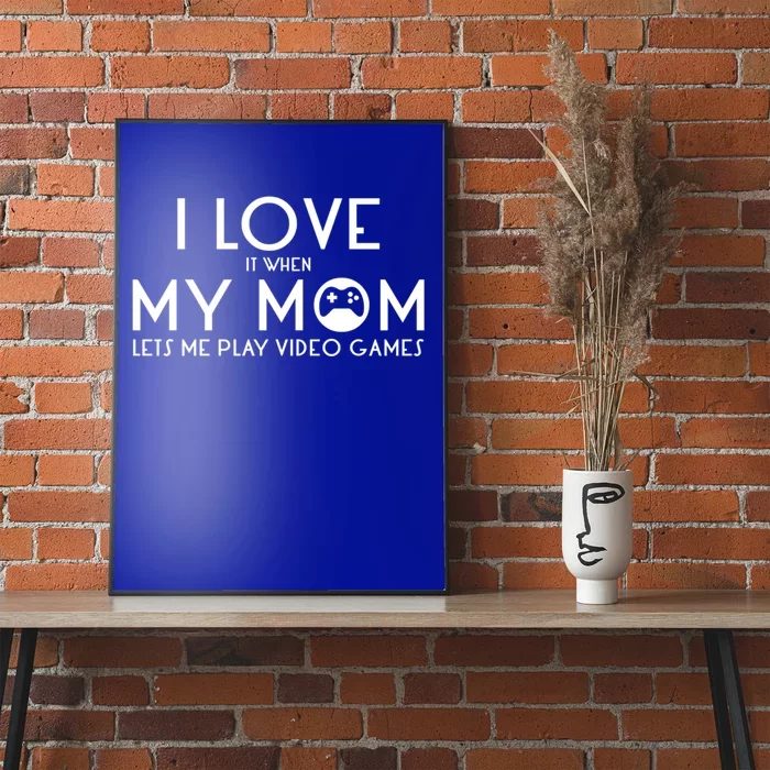 Teen Cute Gift Video Games I Love My Mom Gift Poster