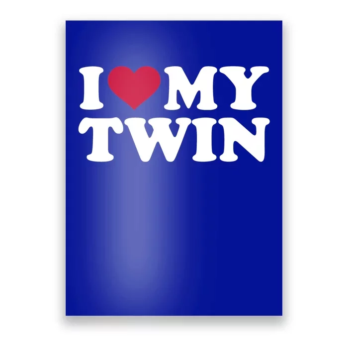 Twin Cool Gift I Love My Twin Cool Gift Blue Small Poster