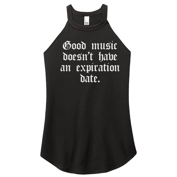 Timeless Classic Good Music Doesnt Have An Expiration Date Women’s Perfect Tri Rocker Tank