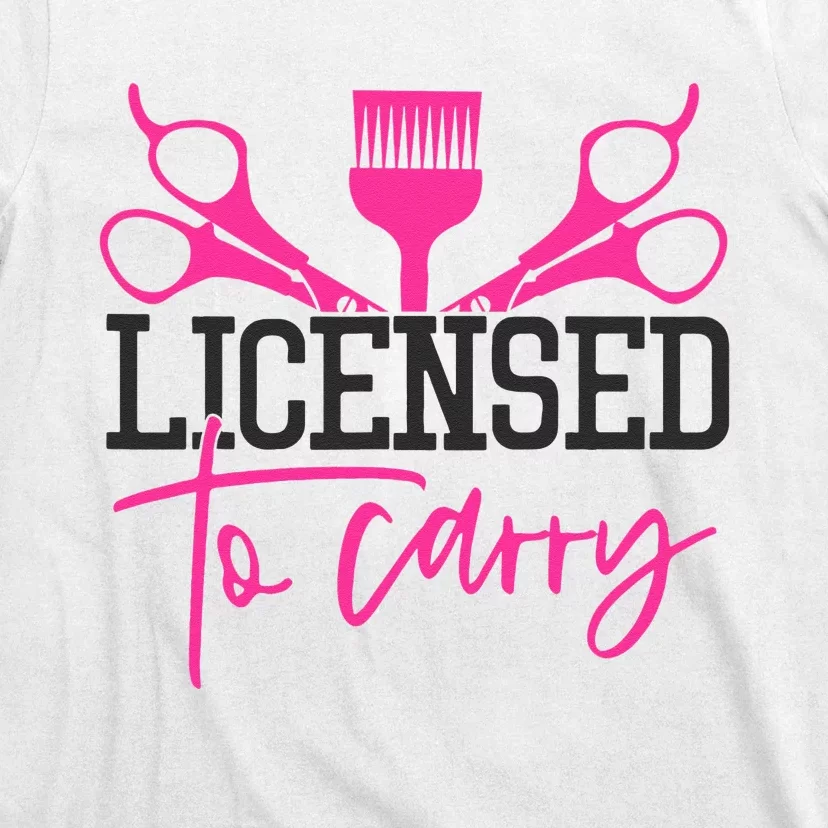 To Carry Hairstylist Cosmetologist Hairdresser T-Shirt