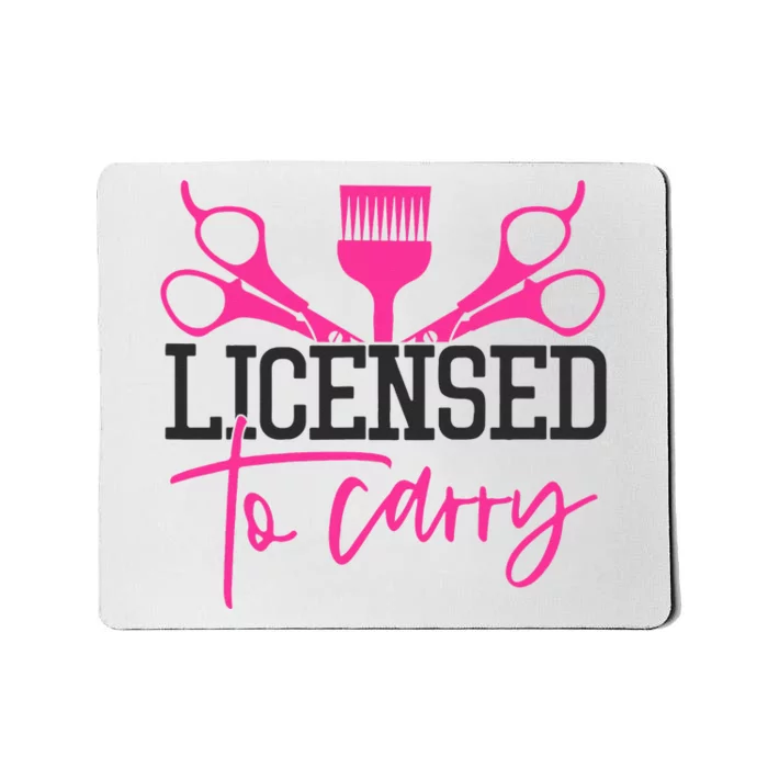 To Carry Hairstylist Cosmetologist Hairdresser Mousepad