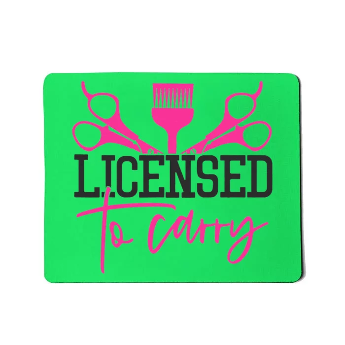 To Carry Hairstylist Cosmetologist Hairdresser Mousepad