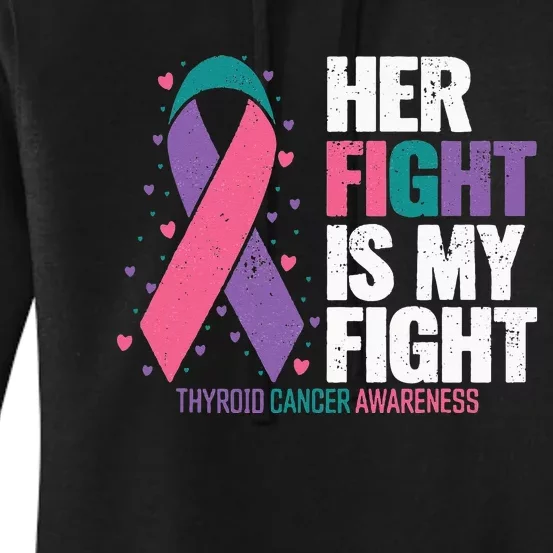 Thyroid Cancer Her Fight My Fight Thyroid Cancer Awareness Women's Pullover Hoodie