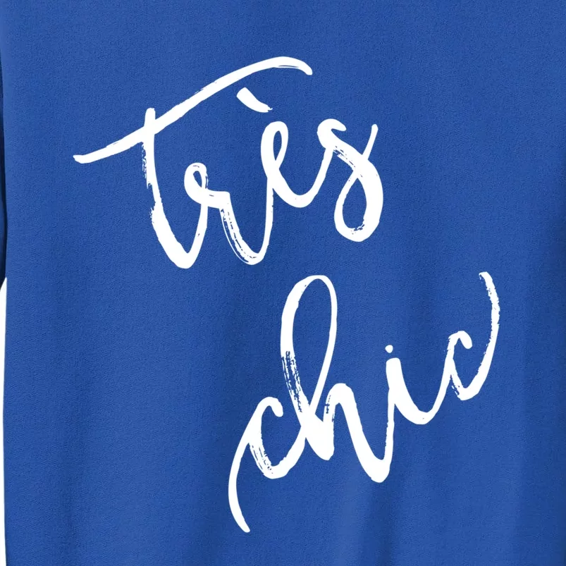 Tres Chic Hip French Fashion Quote Souvenir Gift Sweatshirt