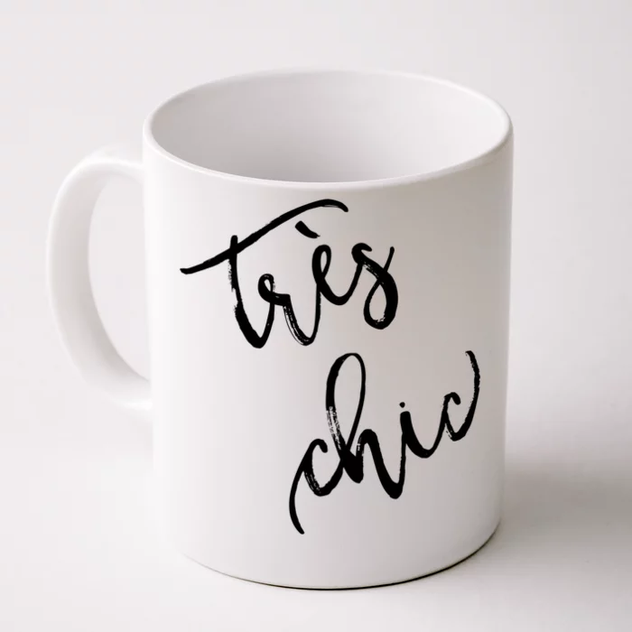 Tres Chic Hip French Fashion Quote Souvenir Gift Front & Back Coffee Mug