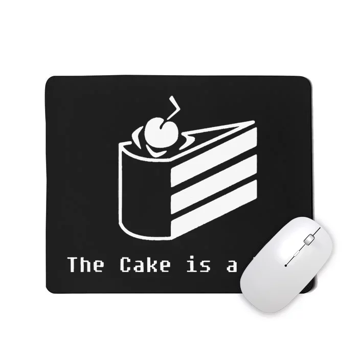 The Cake Is A Lie Mousepad