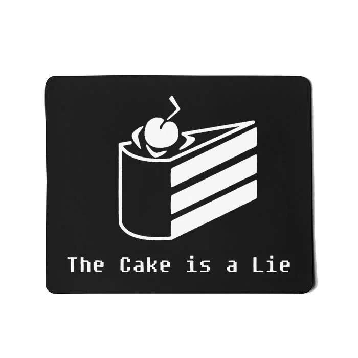 The Cake Is A Lie Mousepad