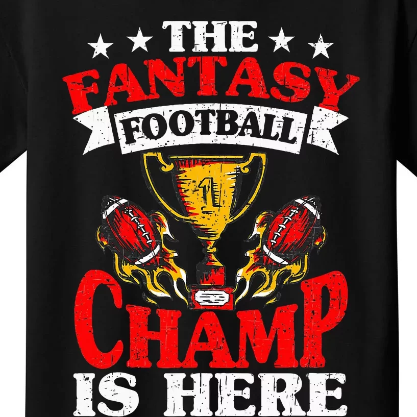 The Champ Is Here Fantasy Football Kids T-Shirt