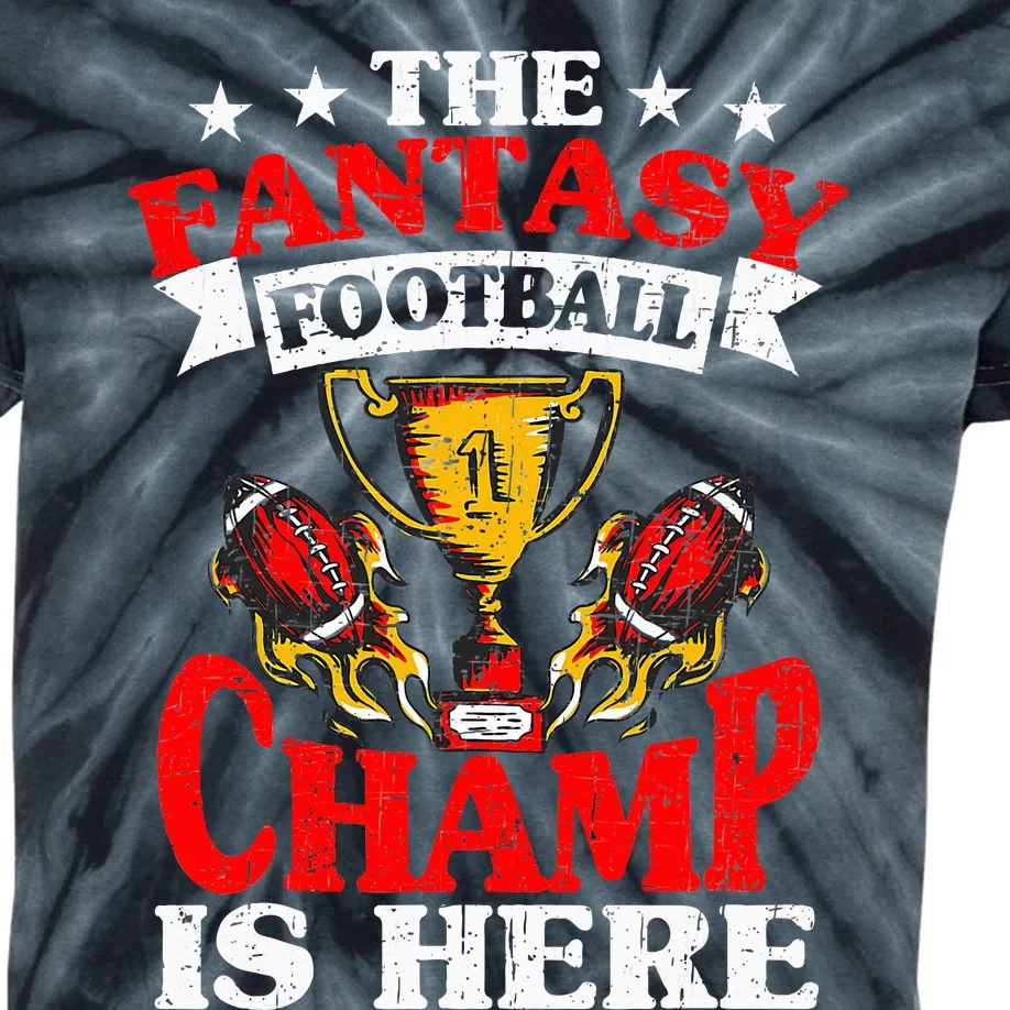 The Champ Is Here Fantasy Football Kids Tie-Dye T-Shirt