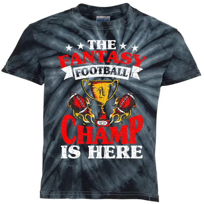 The Champ Is Here Fantasy Football Kids Tie-Dye T-Shirt