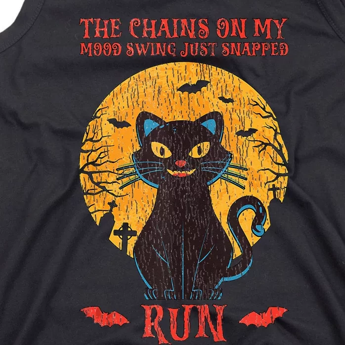 The Chain In My Mood Swing Snapped Run Cat Mom Dad Halloween Tank Top