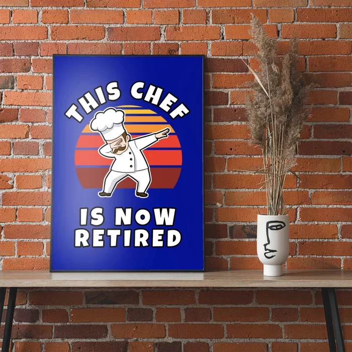 This Chef Is Now Retired Dabbing Cook In Uniform Gift Poster