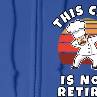 This Chef Is Now Retired Dabbing Cook In Uniform Gift Full Zip Hoodie