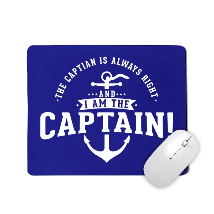 The Captain Is Always Right Captain Gift Mousepad