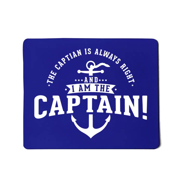 The Captain Is Always Right Captain Gift Mousepad