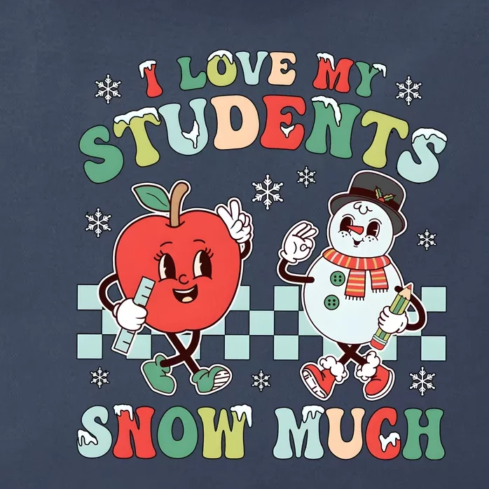 Teacher Christmas I Love My Students Snow Much Zip Tote Bag