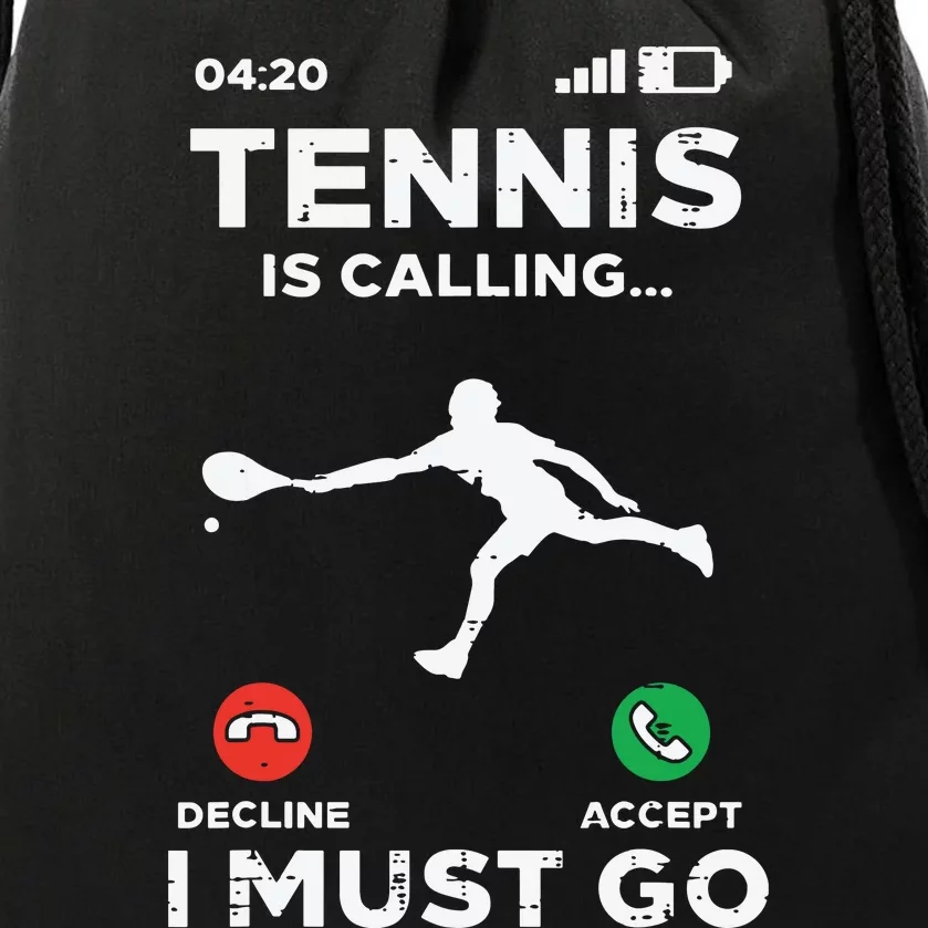 Tennis Calling I Must Go Funny Player Coach Drawstring Bag