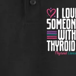 Thyroid Cancer I Love Someone With Thyroid Cancer Awareness Dry Zone Grid Performance Polo