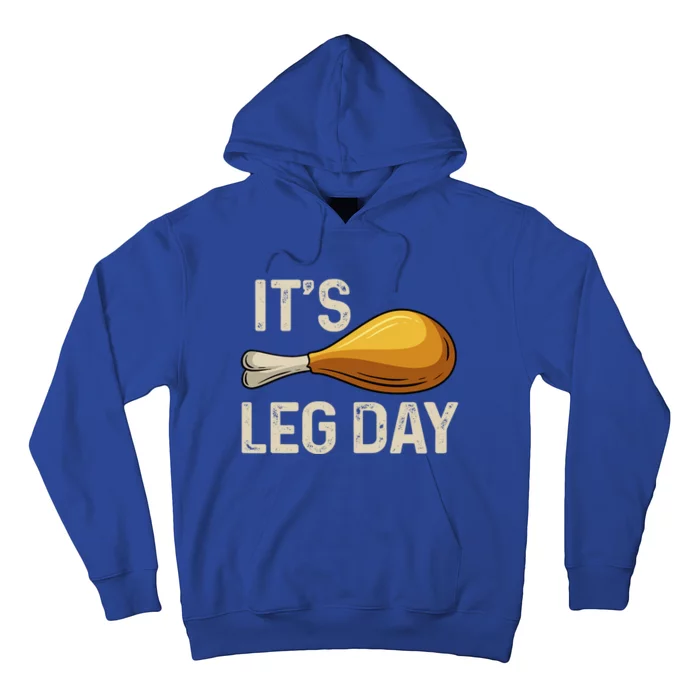 Thanksgiving Cotume Its Leg Day Pilgrim Turkey Leg Gift Hoodie