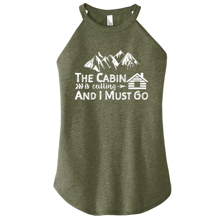 The Cabin Is Calling And I Must Go Cabin Life Gift Women’s Perfect Tri Rocker Tank