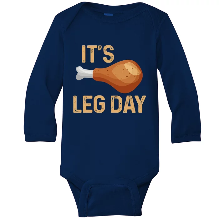 Thanksgiving Cotume Its Leg Day Pilgrim Tasty Turkey Leg Funny Gift Baby Long Sleeve Bodysuit