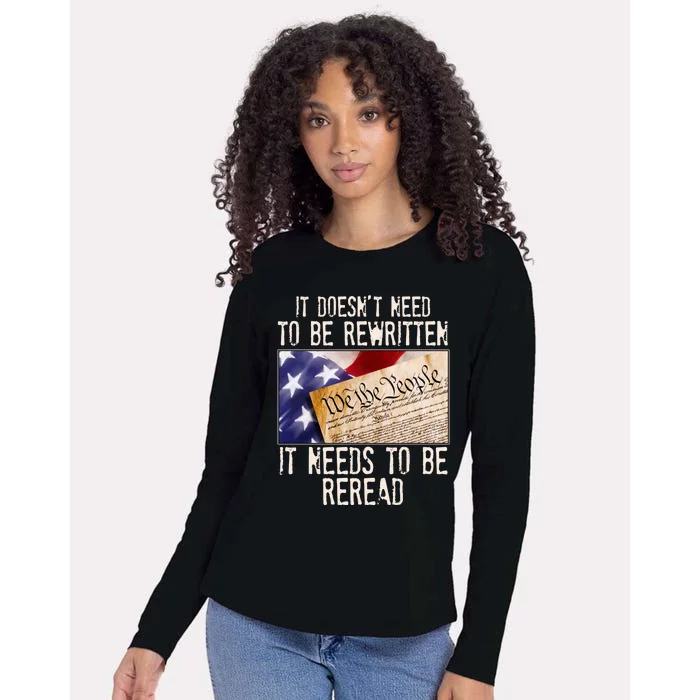 The Constitution It Doesnt Need To Be Rewritten It Needs To Be Reread Womens Cotton Relaxed Long Sleeve T-Shirt