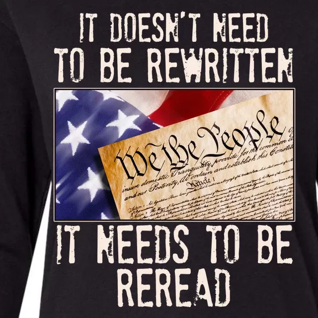 The Constitution It Doesnt Need To Be Rewritten It Needs To Be Reread Womens Cotton Relaxed Long Sleeve T-Shirt