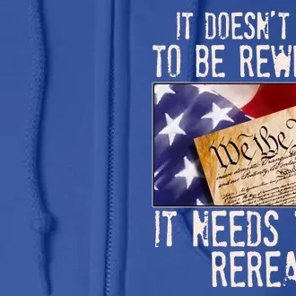 The Constitution It Doesnt Need To Be Rewritten It Needs To Be Reread Full Zip Hoodie