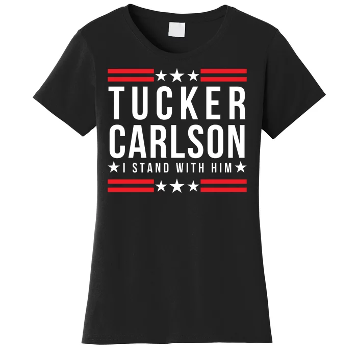 Tucker Carlson I Stand With Him, Men Women, I Stand With Tucker Carlson Women's T-Shirt