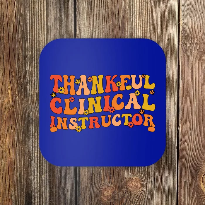 Thankful Clinical Instructor Thanksgiving Great Gift Coaster