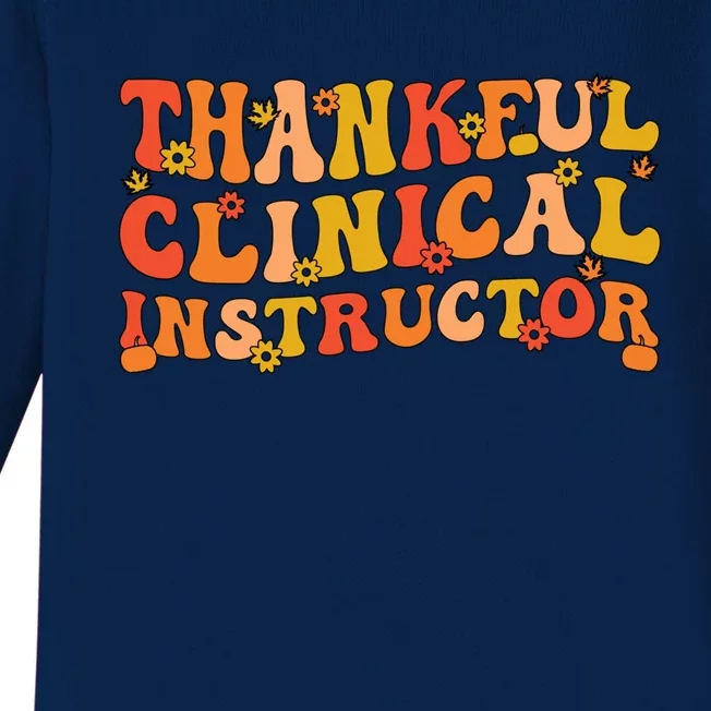 Thankful Clinical Instructor Thanksgiving Great Gift Baby Long Sleeve Bodysuit