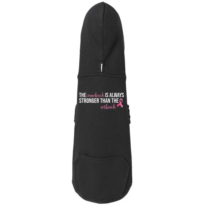 The Comeback Is Always Stronger Than Setback Breast Cancer Doggie 3-End Fleece Hoodie