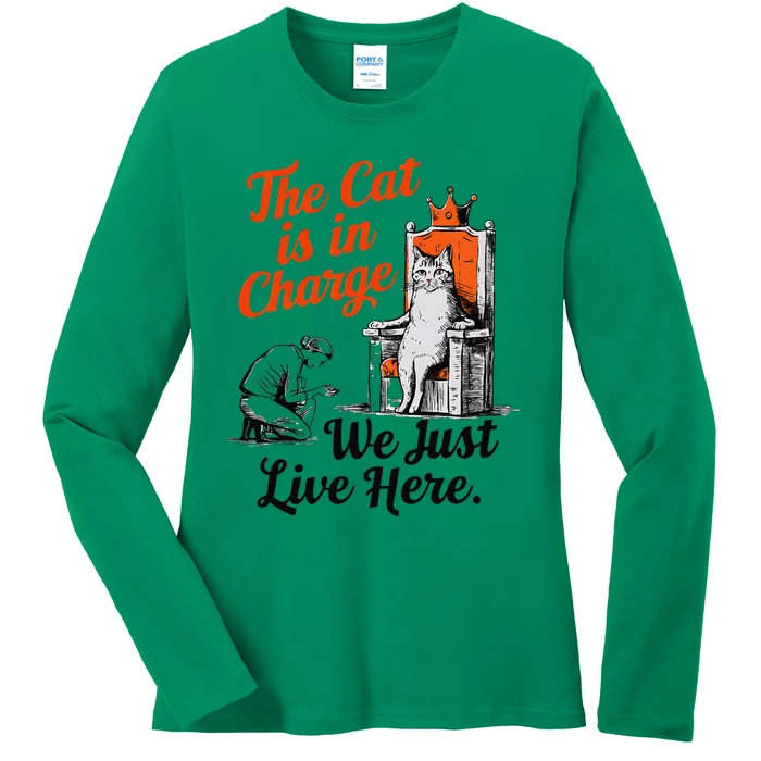 The Cat Is In Charge We Just Live Here Funny Cat Lover Ladies Long Sleeve Shirt