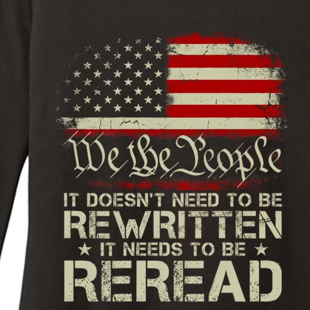 The Constitution It Doesnt Need To Be Rewritten It Needs To Be Reread Womens CVC Long Sleeve Shirt