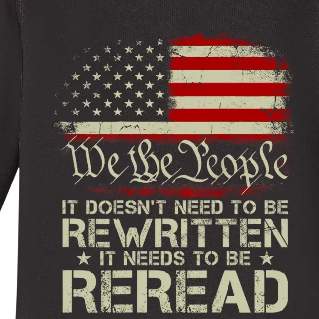 The Constitution It Doesnt Need To Be Rewritten It Needs To Be Reread Baby Long Sleeve Bodysuit