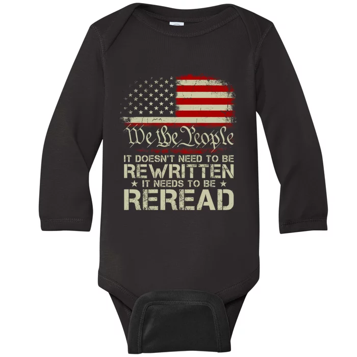 The Constitution It Doesnt Need To Be Rewritten It Needs To Be Reread Baby Long Sleeve Bodysuit